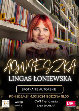 Spotkanie autorskie z Agnieszką Lingas-Łoniewską
