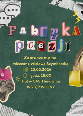 Fabryka poezji - wieczór z Wisławą Szymborską